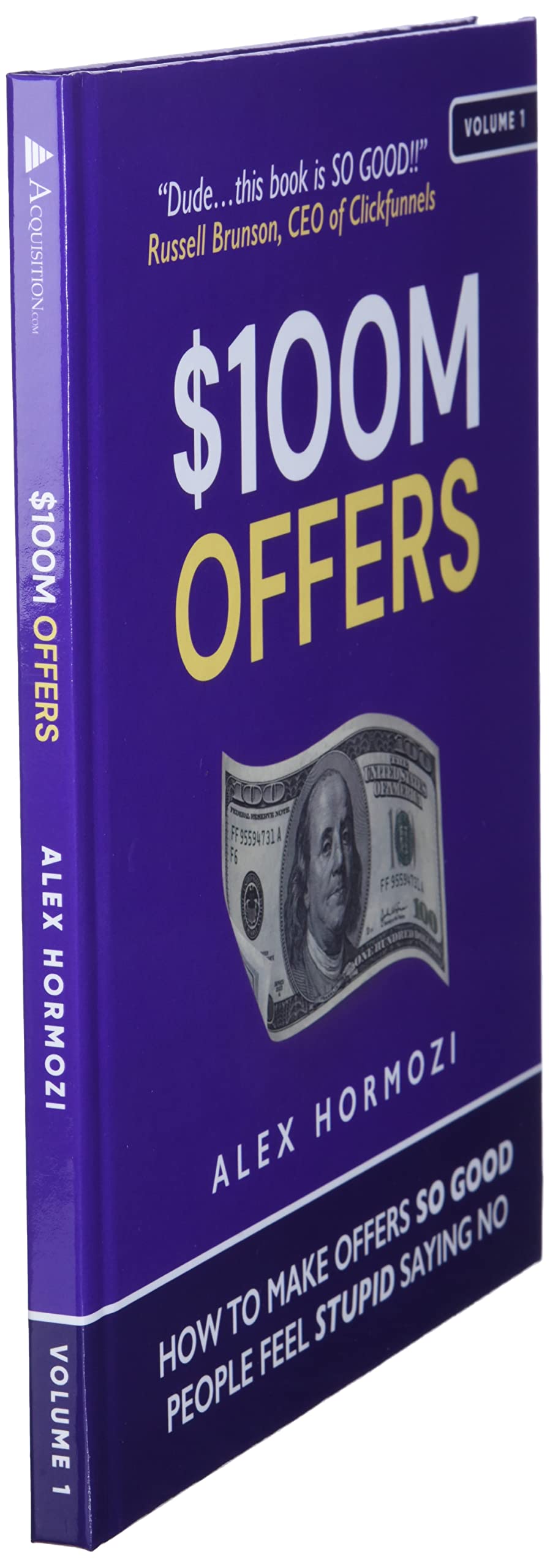 $100M Offers: How To Make Offers So Good People Feel Stupid Saying No (Acquisition.com $100M Series),New