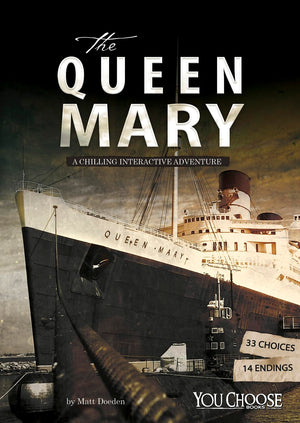 The Queen Mary: A Chilling Interactive Adventure (You Choose: Haunted Places),Used