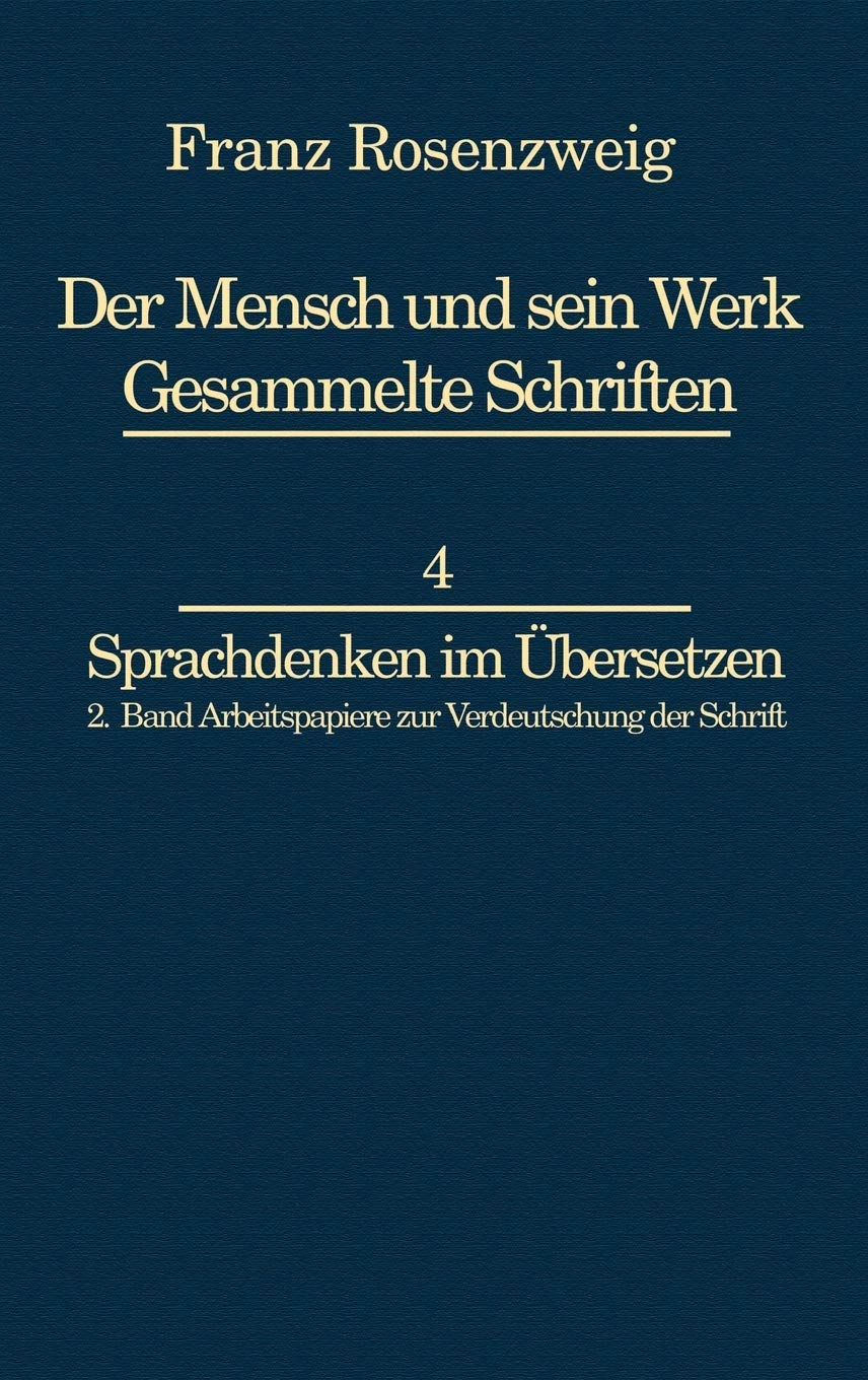 Franz Rosenzweig Sprachdenken: Arbeitspapiere zur Verdeutschung der Schrift (Franz Rosenzweig Gesammelte Schriften, 42),Used