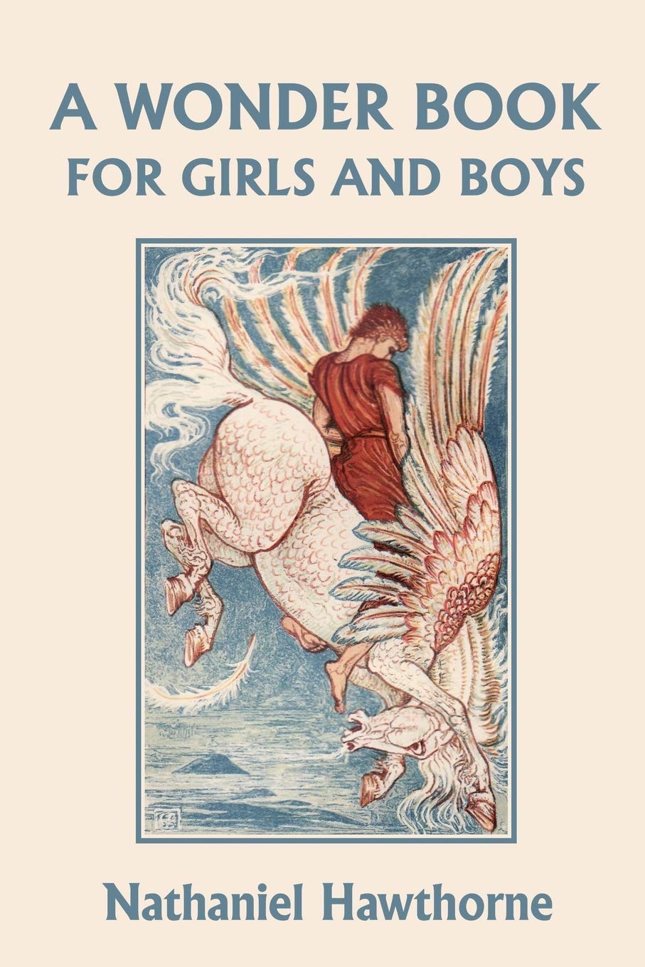 A Wonder Book for Girls and Boys, Illustrated Edition (Yesterday's Classics),Used