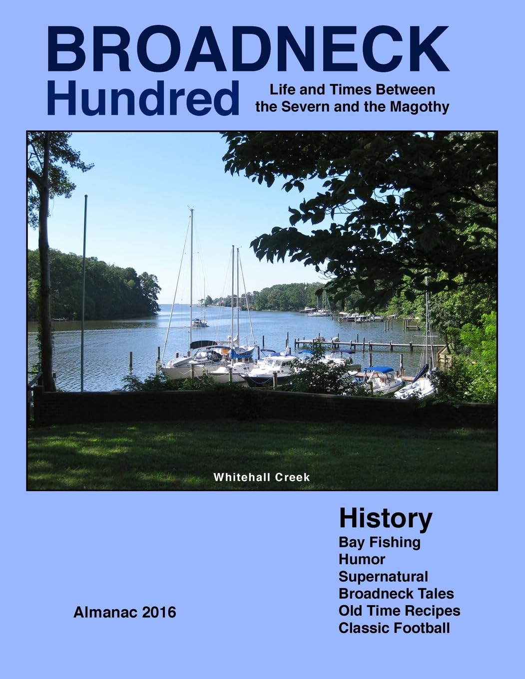 BROADNECK HUNDRED: Life and Times Between the Severn and the Magothy,Used