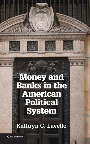 Money and Banks in the American Political System,Used