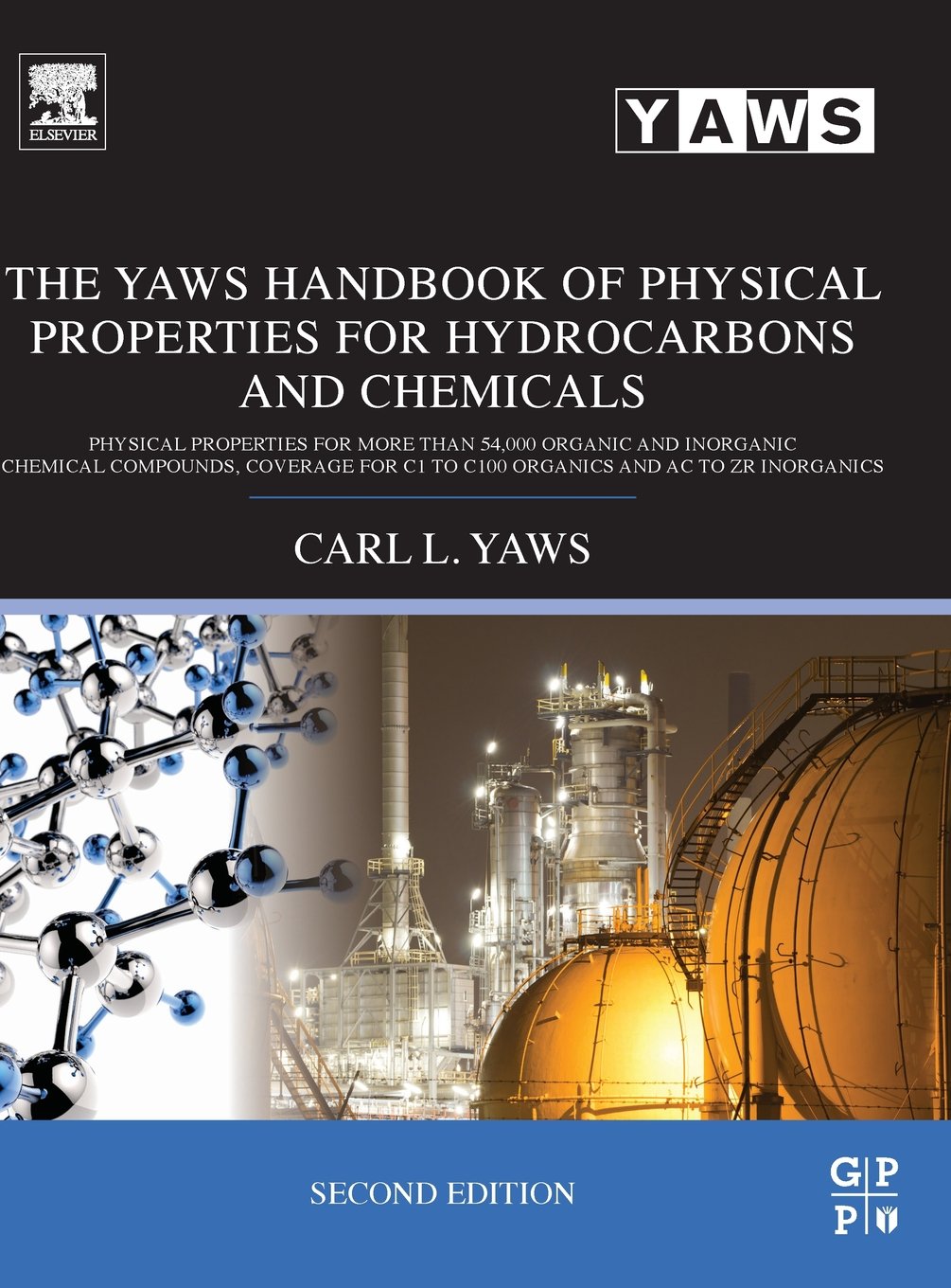 The Yaws Handbook of Physical Properties for Hydrocarbons and Chemicals: Physical Properties for More Than 54,000 Organic and In,Used