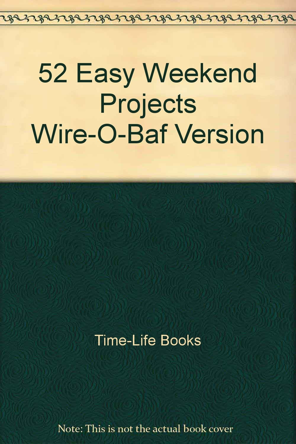 52 Easy Weekend Projects WireOBaf Version,Used