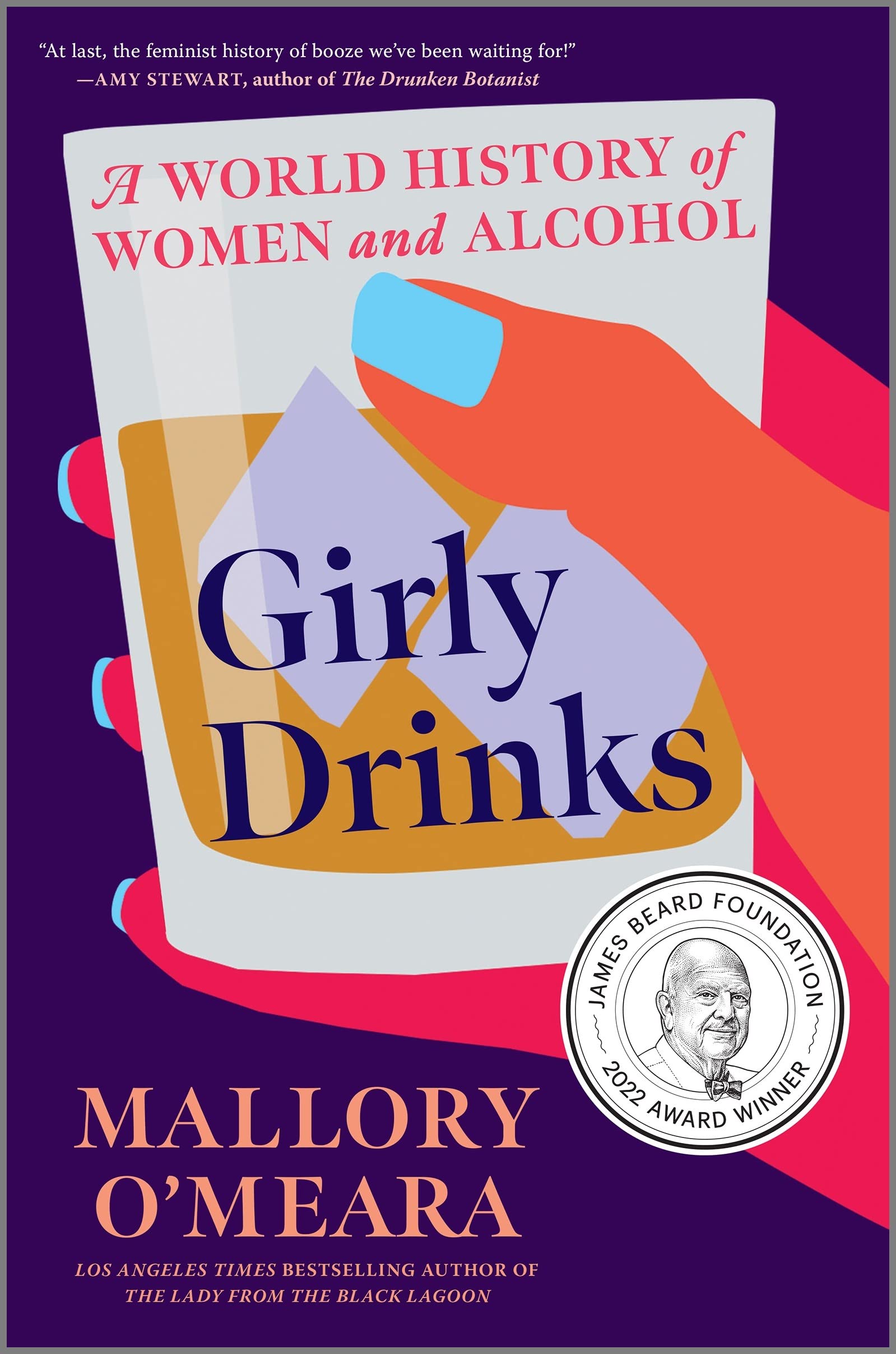 Girly Drinks: A World History of Women and Alcohol,New