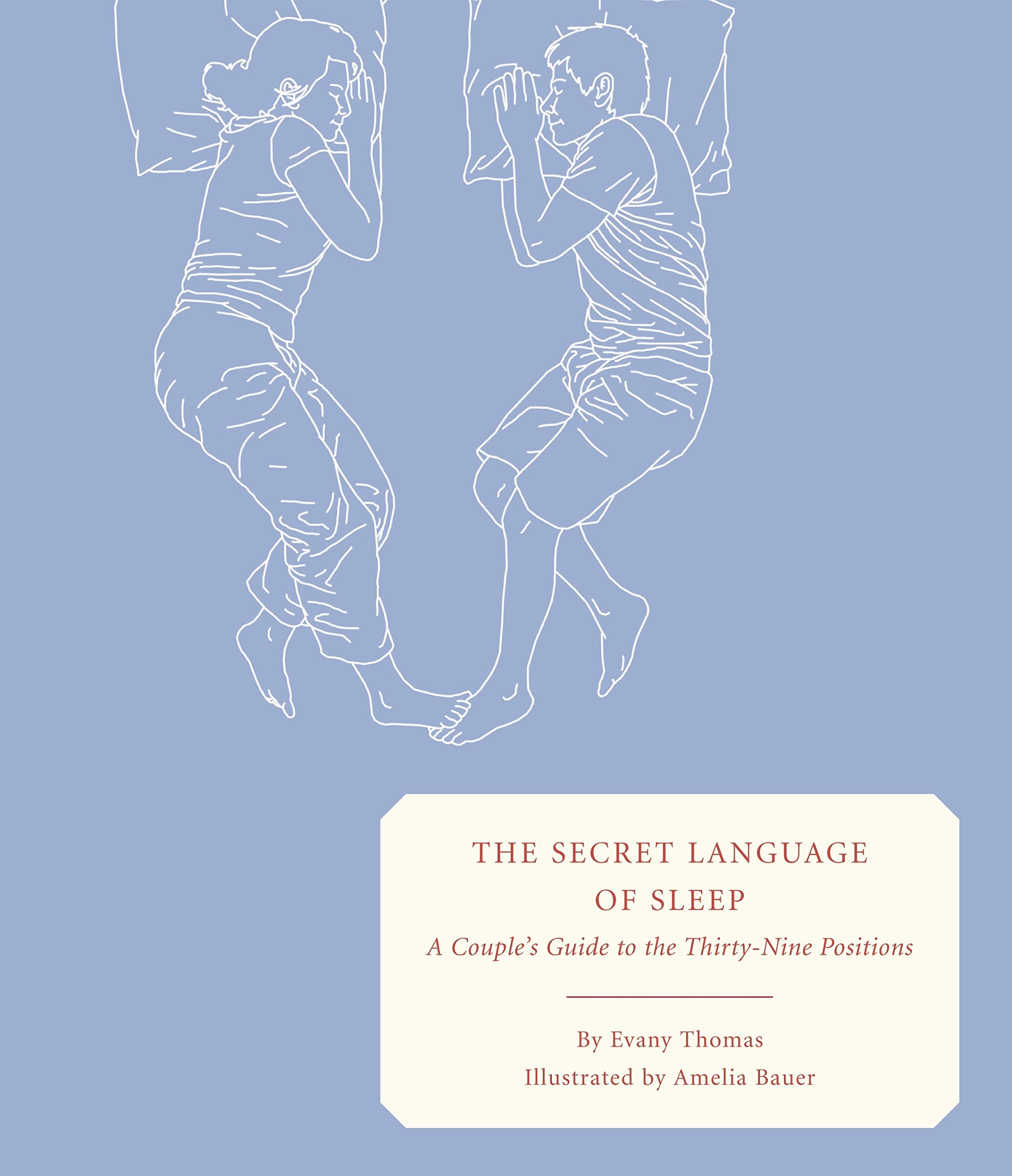 The Secret Language of Sleep: A Couple's Guide to the ThirtyNine Positions,Used