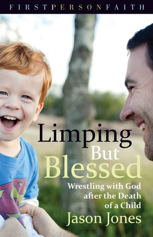 Limping But Blessed: Wrestling with God after the Death of a Child,Used