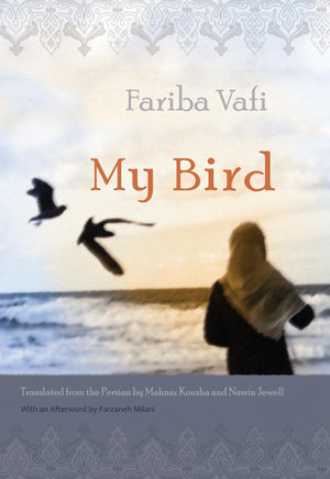 My Bird (Middle East Literature In Translation),New