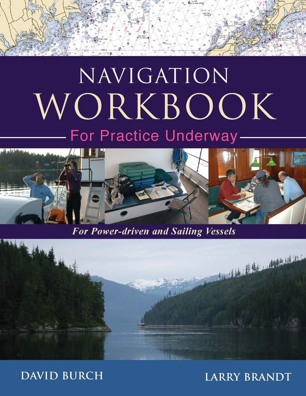 Navigation Workbook For Practice Underway: For PowerDriven and Sailing Vessels,Used