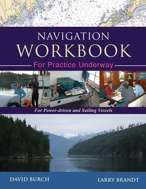 Navigation Workbook For Practice Underway: For PowerDriven and Sailing Vessels,Used