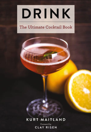 Drink: Featuring Over 1,100 Cocktail, Wine, and Spirits Recipes (A Tour Around the World of Spirits and Cocktails) (Ultimate Coo,Used