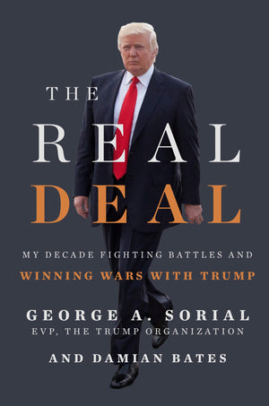 The Real Deal: My Decade Fighting Battles and Winning Wars with Trump,Used