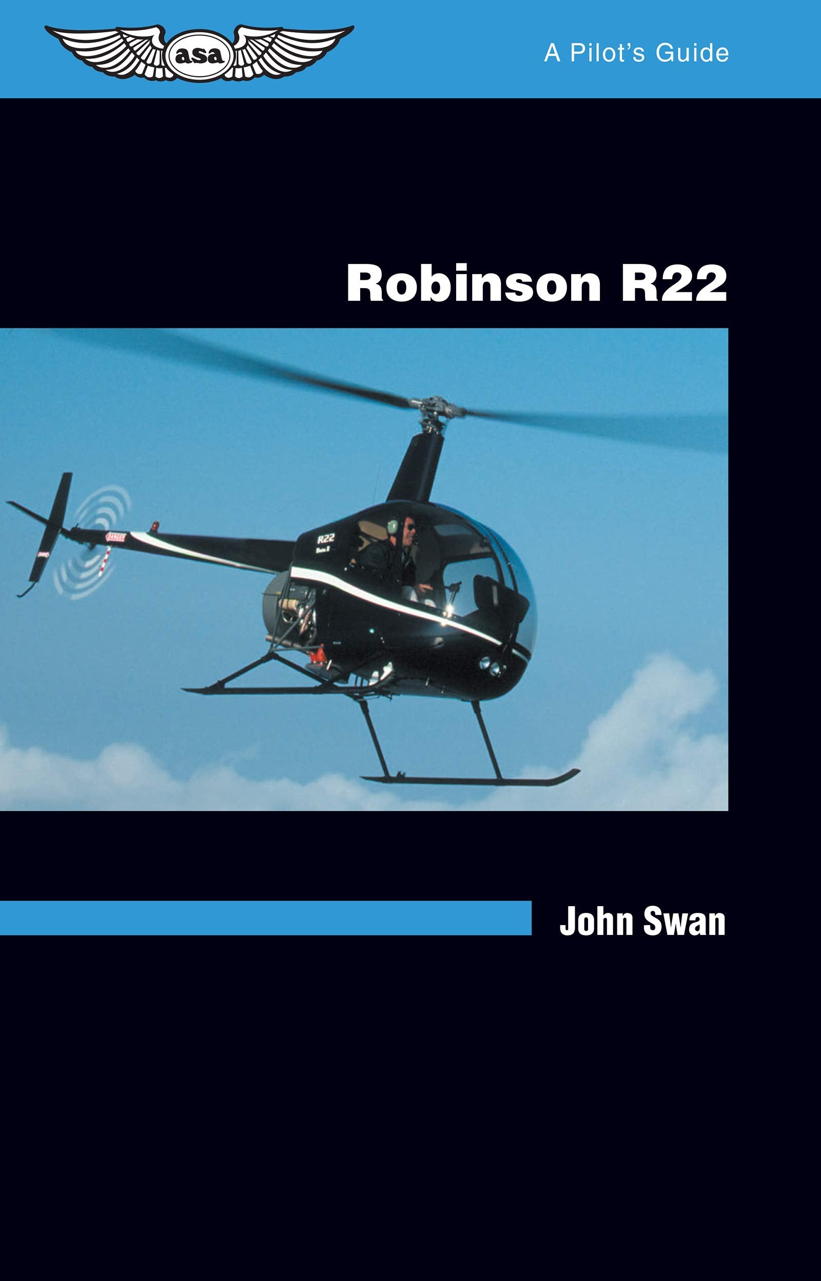 Robinson R22: A Pilot's Guide,New