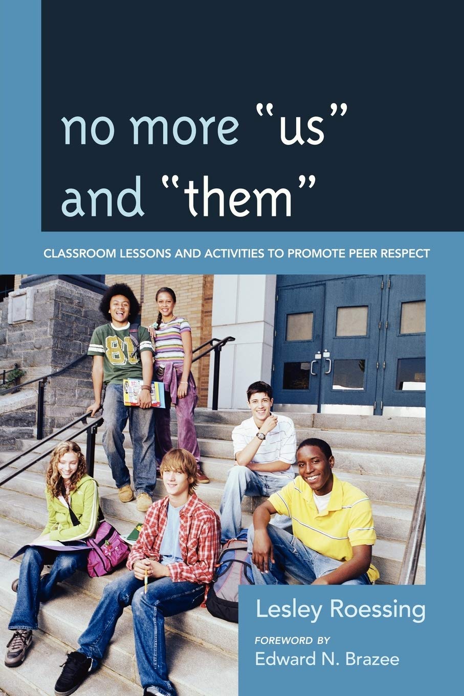 No More 'Us' and 'Them': Classroom Lessons and Activities to Promote Peer Respect,Used