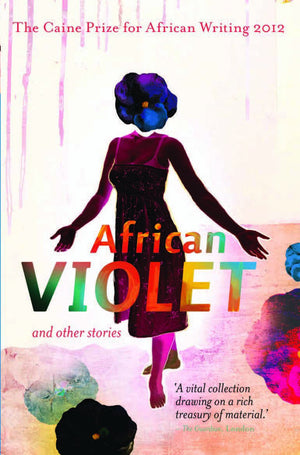 The Caine Prize for African Writing 2012 (Caine Prize: Annual Prize for African Writing),Used