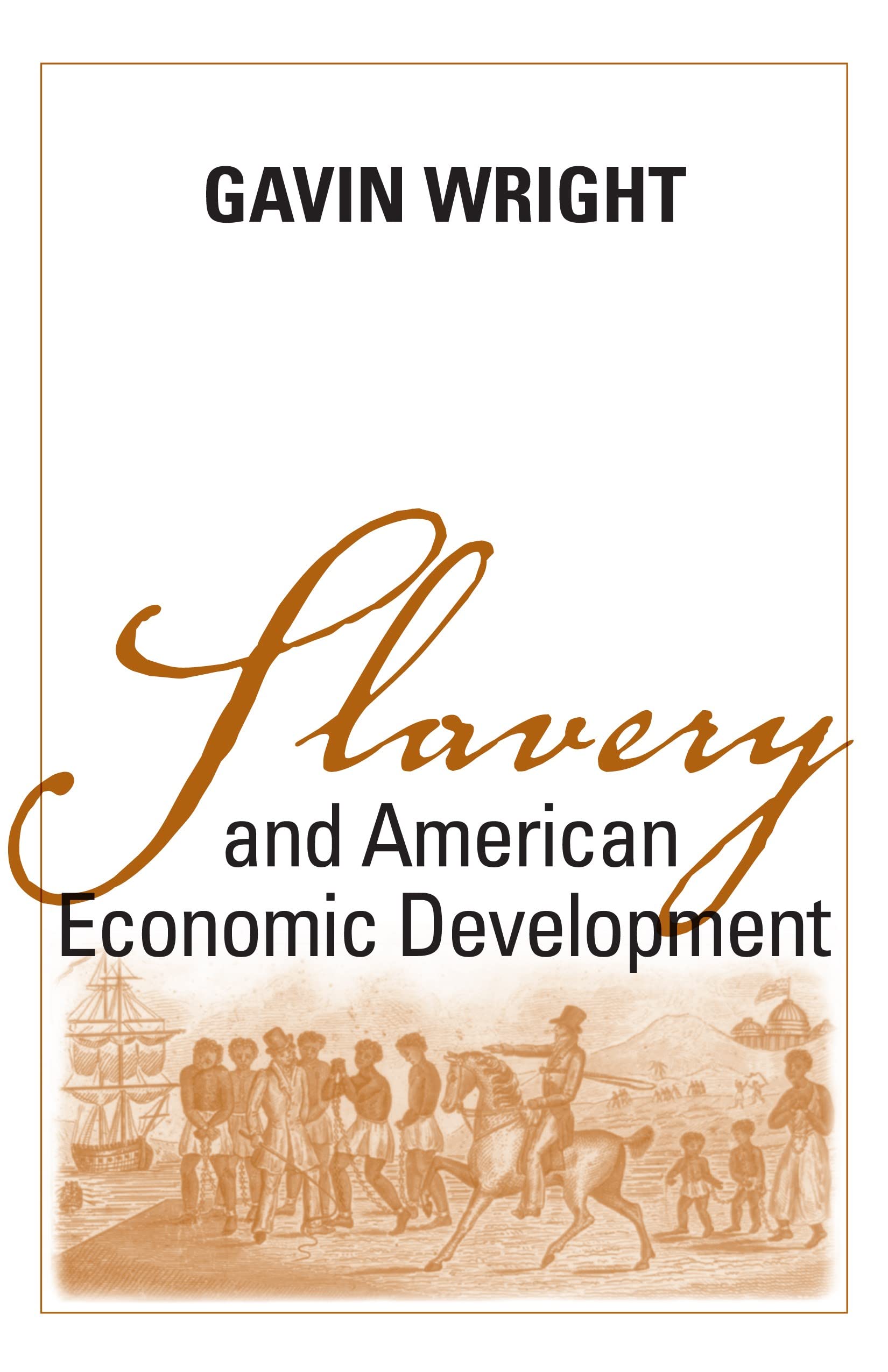 Slavery and American Economic Development (Walter Lynwood Fleming Lectures in Southern History),Used