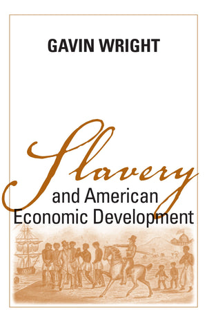Slavery and American Economic Development (Walter Lynwood Fleming Lectures in Southern History),Used
