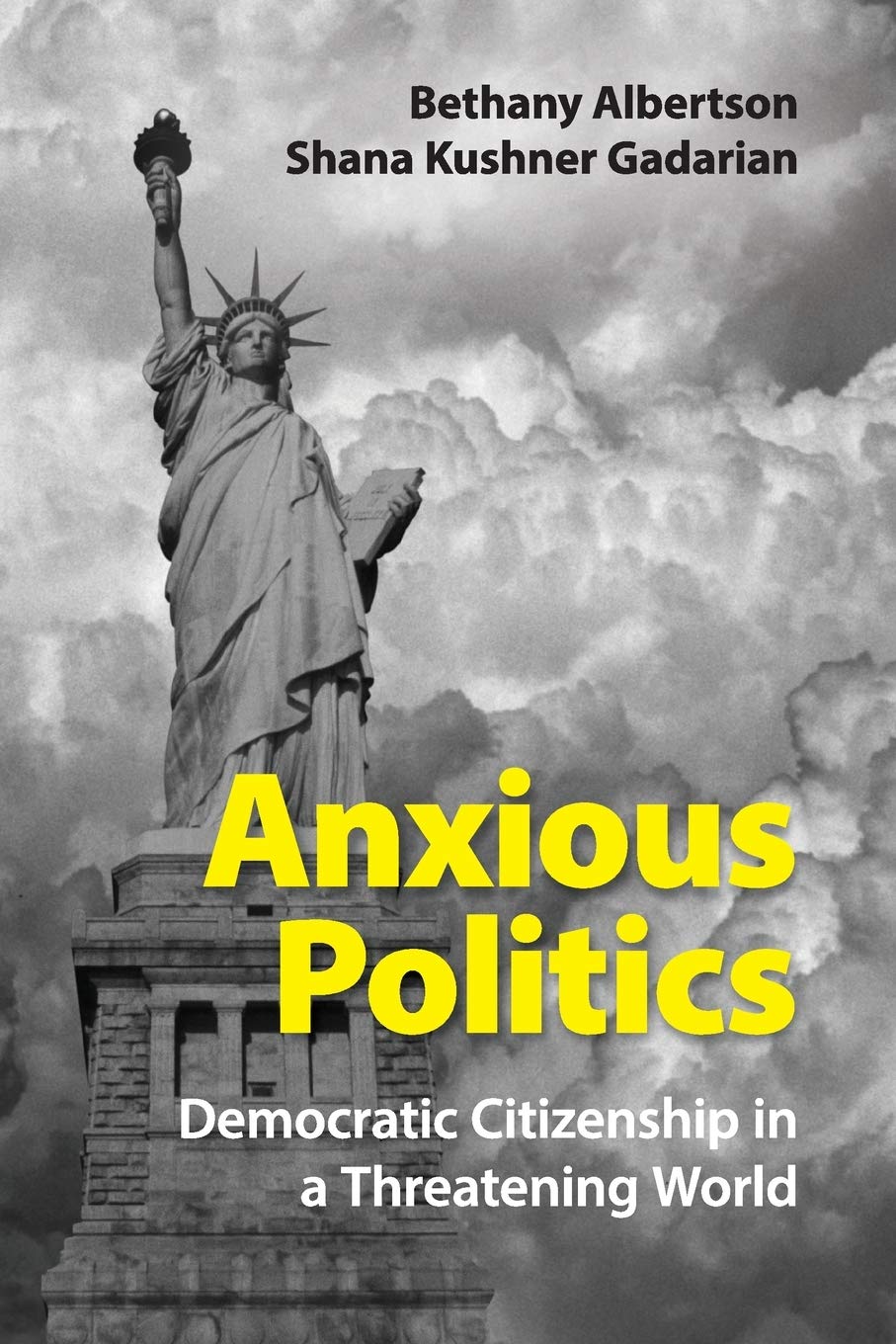 Anxious Politics: Democratic Citizenship in a Threatening World,Used