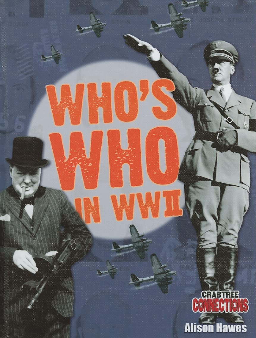 Who's Who in WWII (Crabtree Connections Level 3  AboveAverage),Used