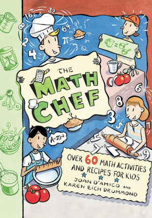 The Math Chef: Over 60 Math Activities and Recipes for Kids,Used