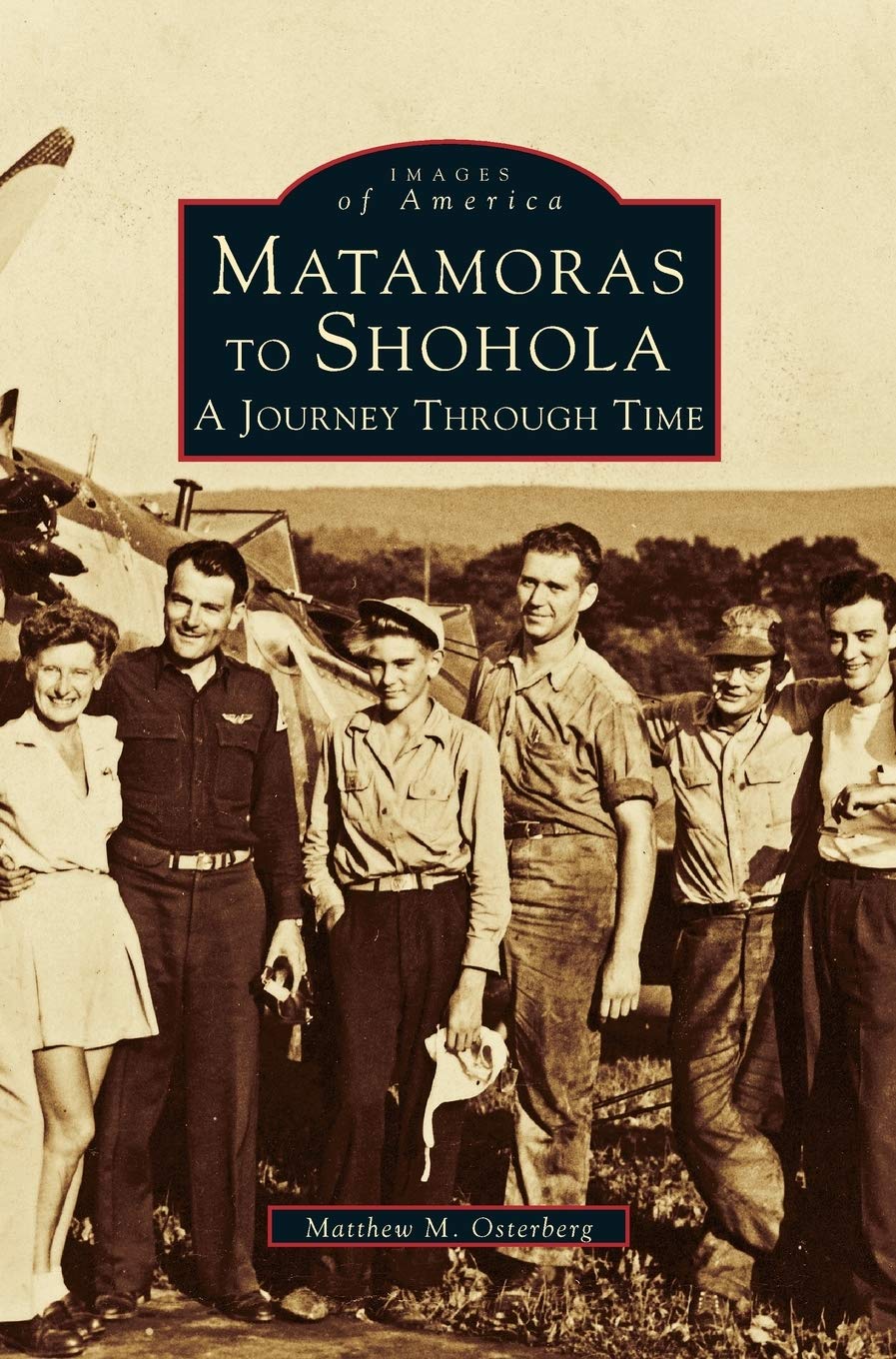 Matamoras to Shohola: A Journey Through Time,Used