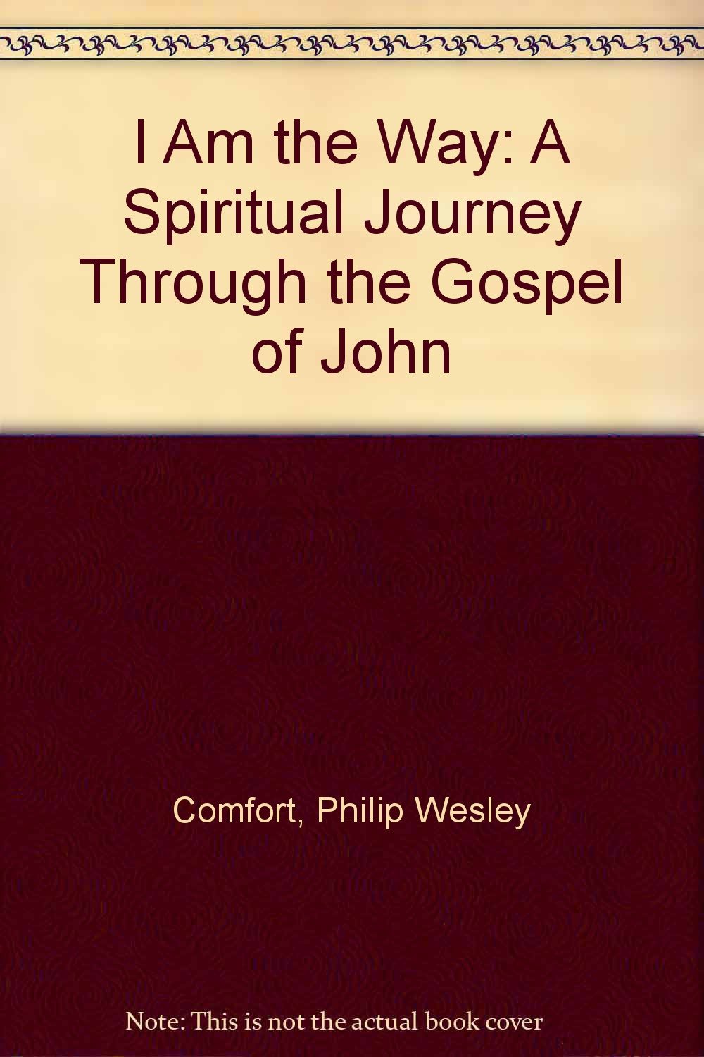 I Am the Way: A Spiritual Journey Through the Gospel of John,Used