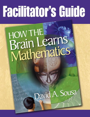Facilitator's Guide to How the Brain Learns Mathematics,Used