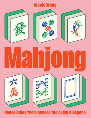 MAHJONG HOUSE RULES FROM ACROSS THE ASIA