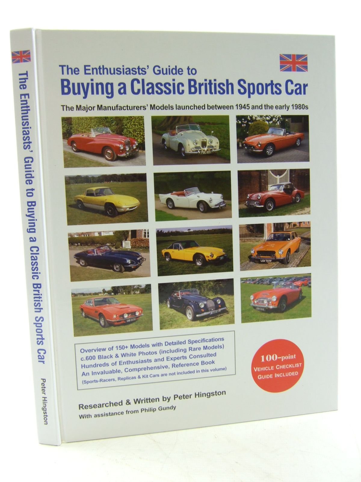 The Enthusiasts' Guide to Buying a Classic British Sports Car: The Major Manufacturers' Models Launched Between 1945 and the Ear,Used