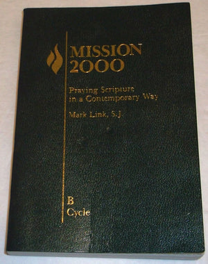 Mission: Praying Scripture in a Contemporary Way : Year B,New