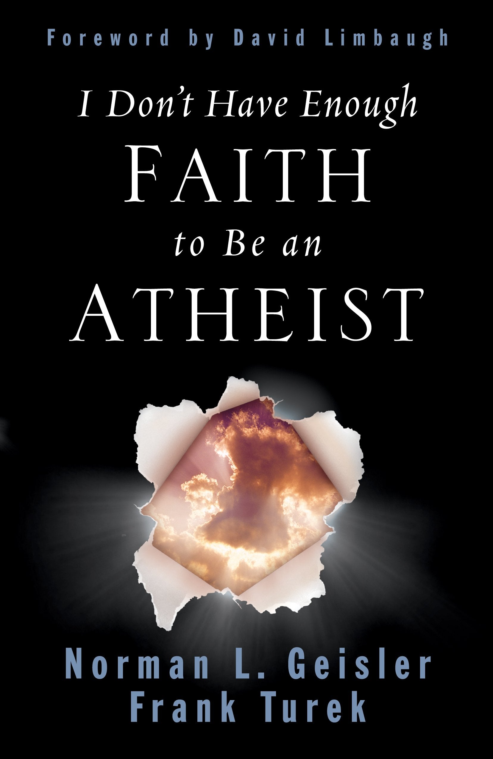I Don'T Have Enough Faith To Be An Atheist