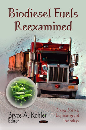 Biodiesel Fuels Reexamined (Energy Science, Engineering and Technology),Used