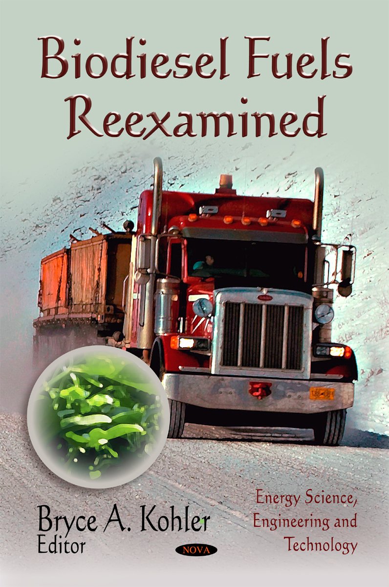 Biodiesel Fuels Reexamined (Energy Science, Engineering and Technology),Used