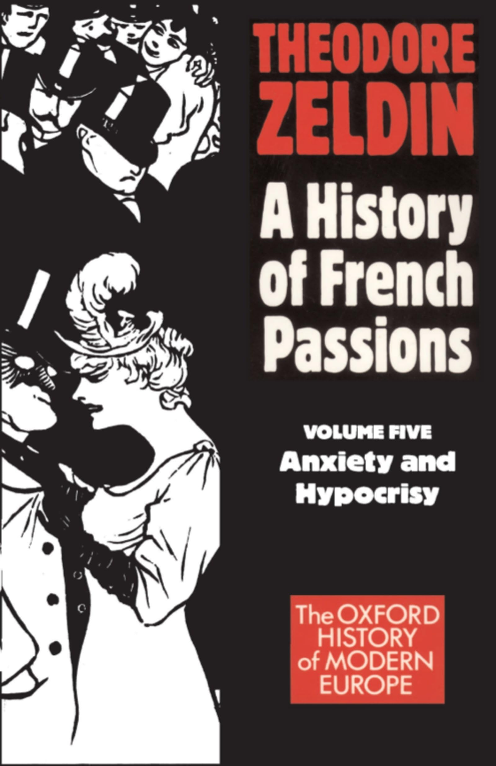 A History of French Passions: Anxiety and Hypocrisy (Vol 5),Used