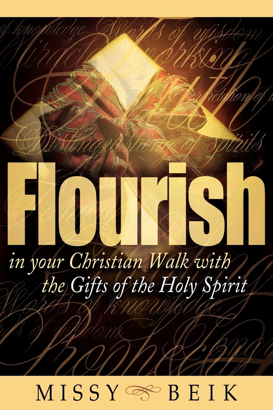 Flourish in your Christian Walk with the Gifts of the Holy Spirit,Used