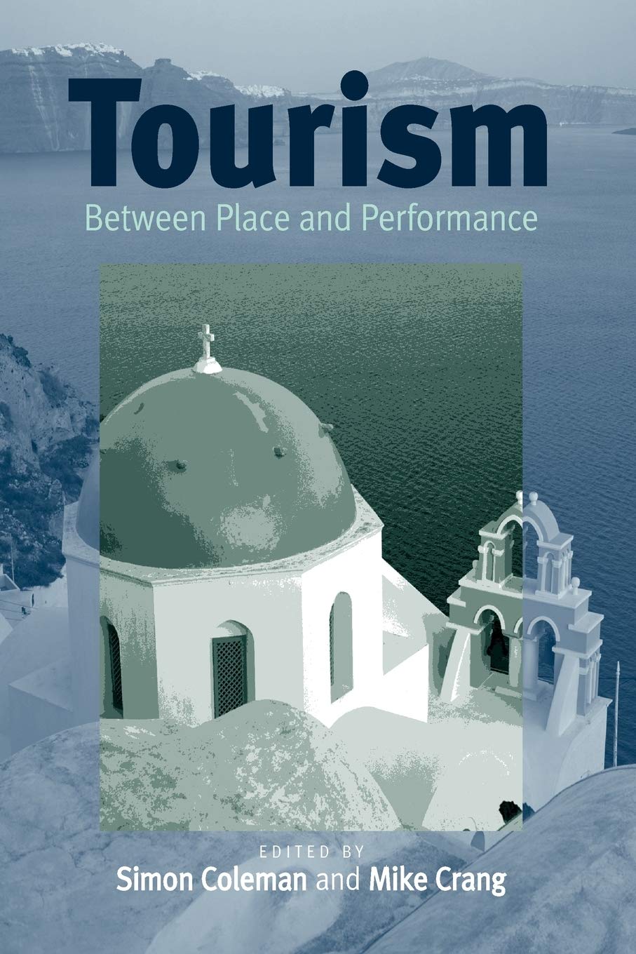 Tourism: Between Place and Performance,Used