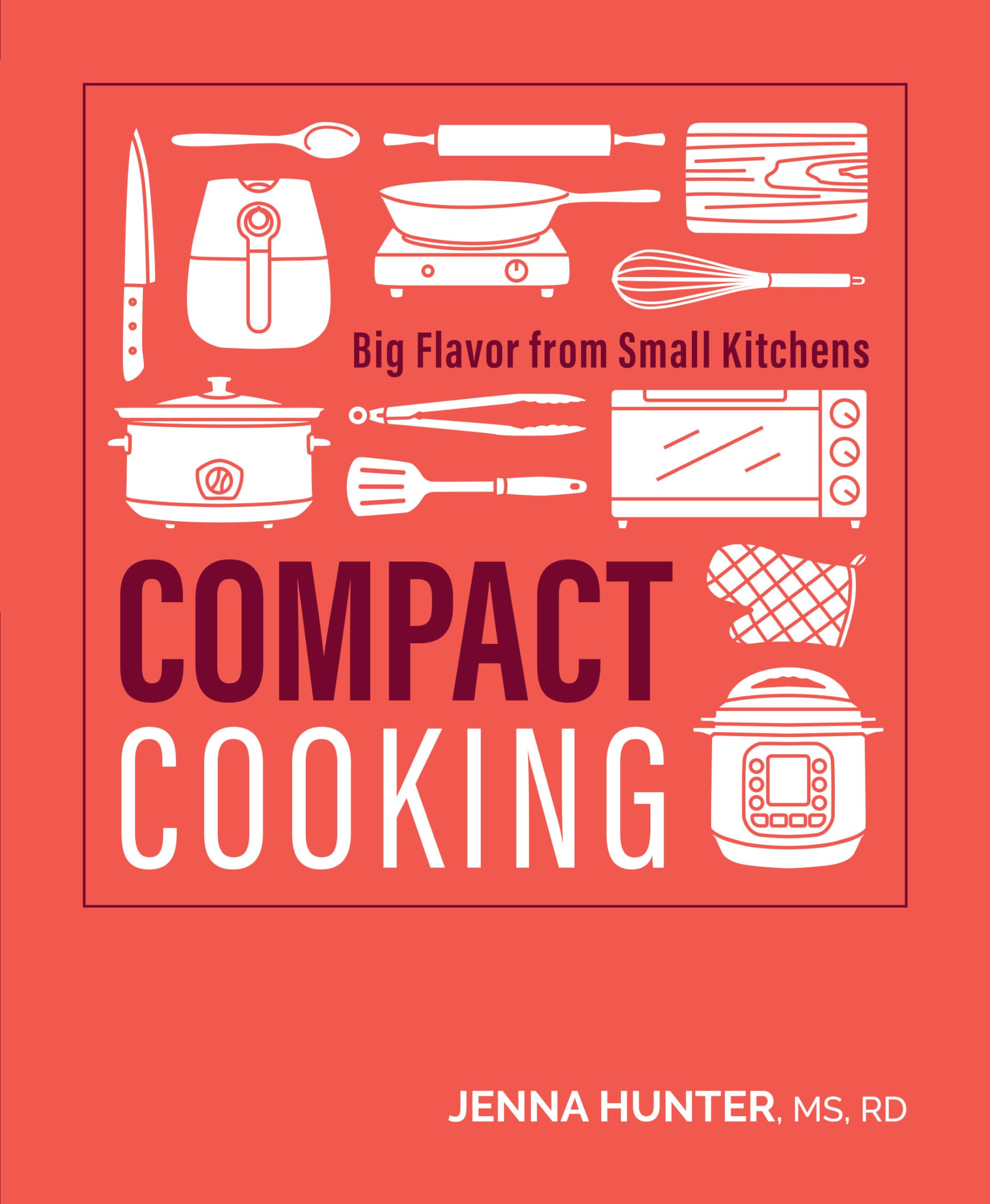 Compact Cooking: Big Flavor From Small Kitchens,Used