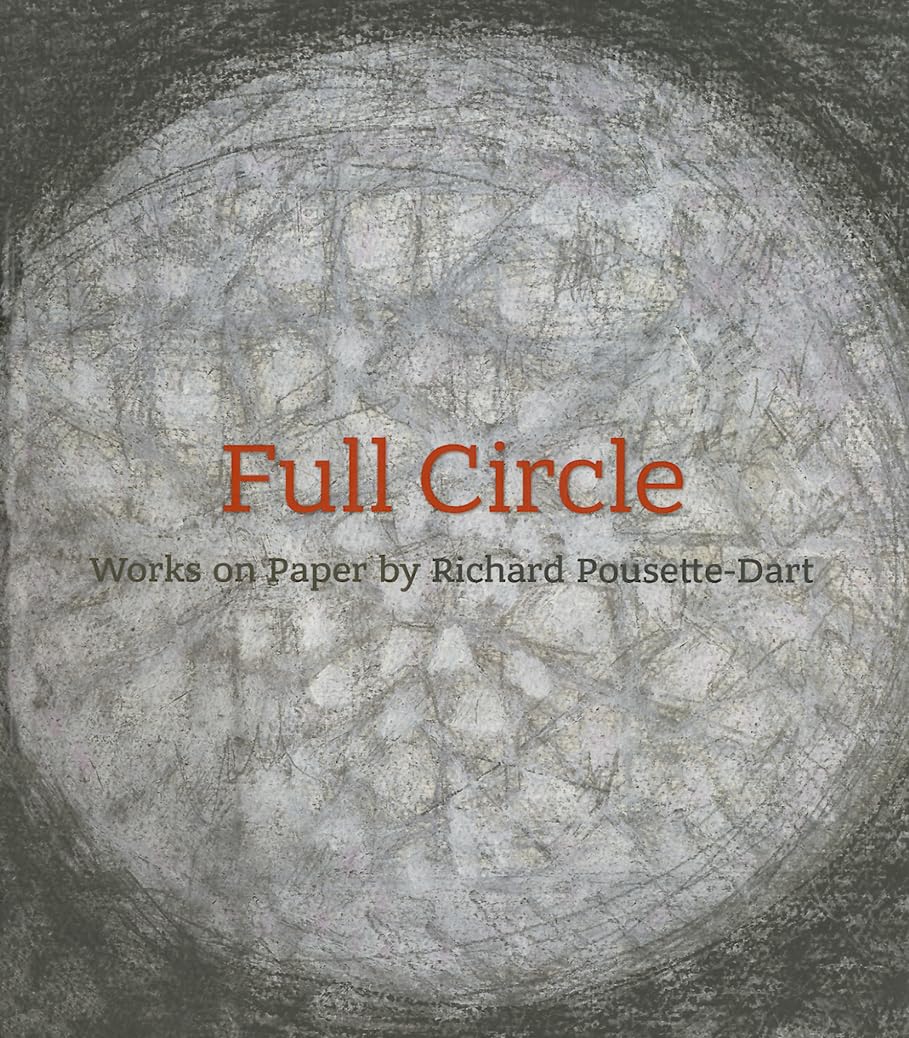 Full Circle: Works on Paper by Richard PousetteDart,Used