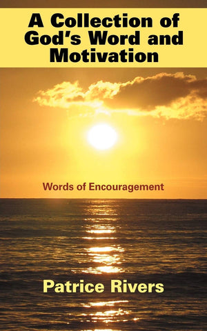 A Collection Of God'S Word And Motivation: Words Of Encouragement,Used