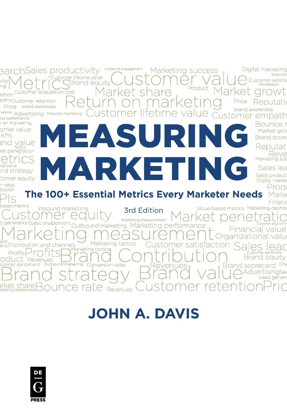 Measuring Marketing: The 100+ Essential Metrics Every Marketer Needs, Third Edition,Used