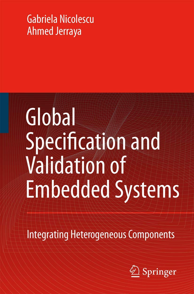Global Specification and Validation of Embedded Systems: Integrating Heterogeneous Components,Used