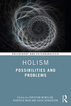 Holism: Possibilities and Problems (Philosophy and Psychoanalysis),Used