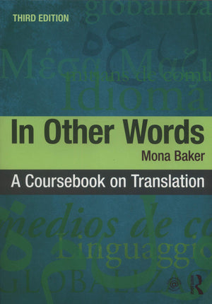 In Other Words: A Coursebook on Translation,New