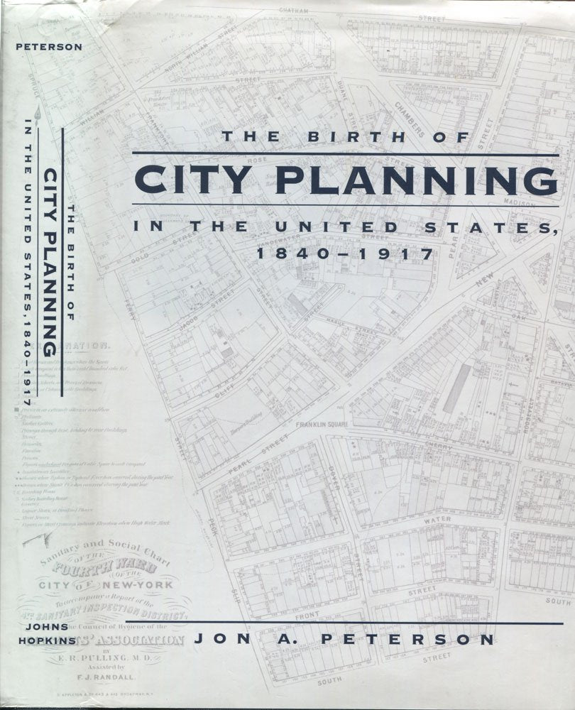 The Birth of City Planning in the United States, 18401917 (Creating the North American Landscape),Used