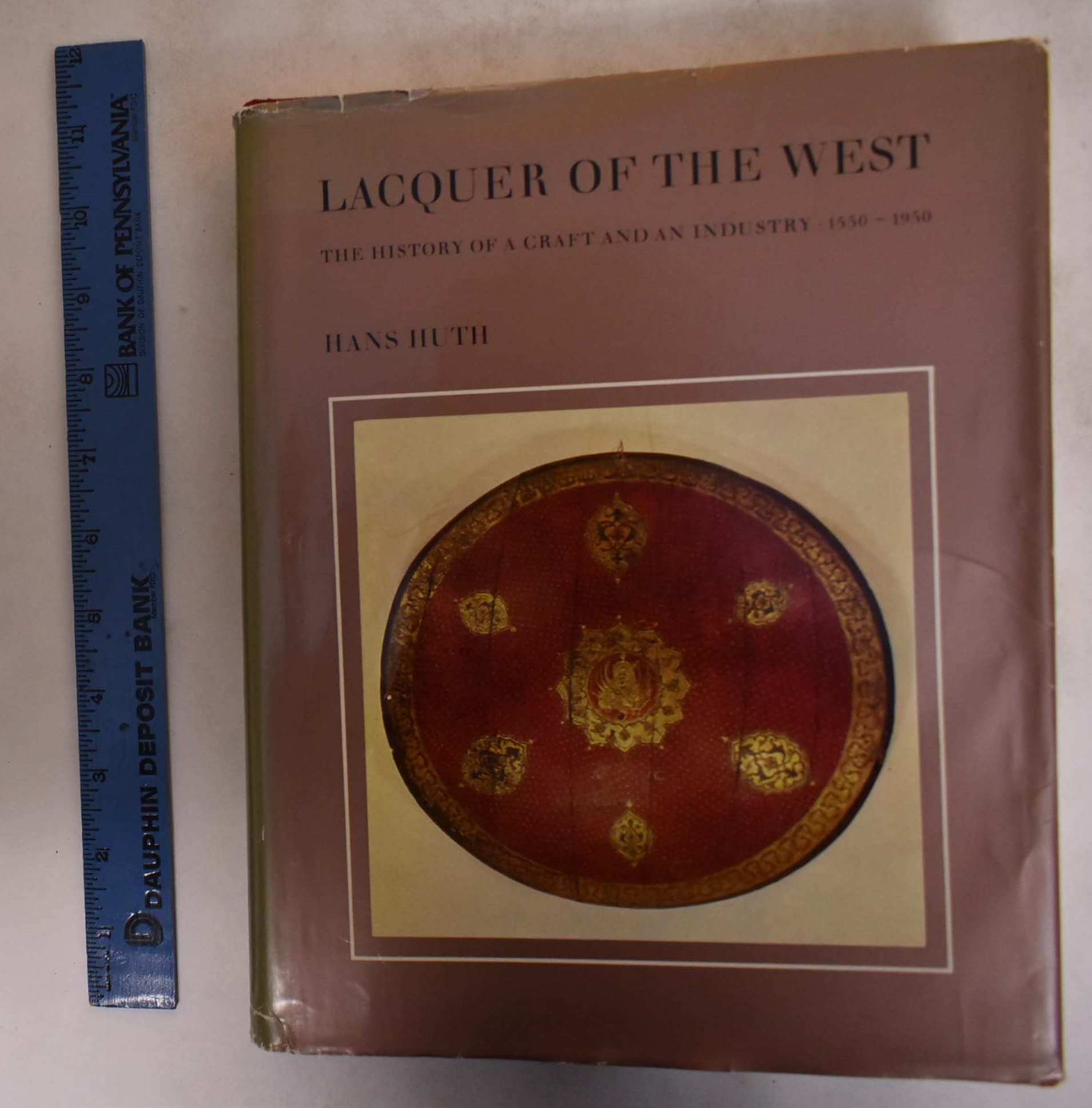 Lacquer Of The West: The History Of A Craft And An Industry, 15501950