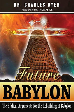 Future Babylon: The Biblical Arguments for Rebuilding Babylon,Used