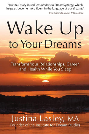 Wake Up to Your Dreams: Transform Your Relationships, Career, and Health While You Sleep,Used