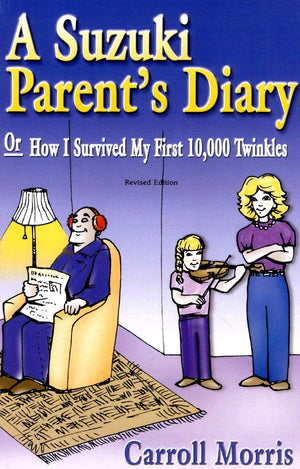 A Suzuki Parents Diary, or How I Survived My First 10,000 Twinkles