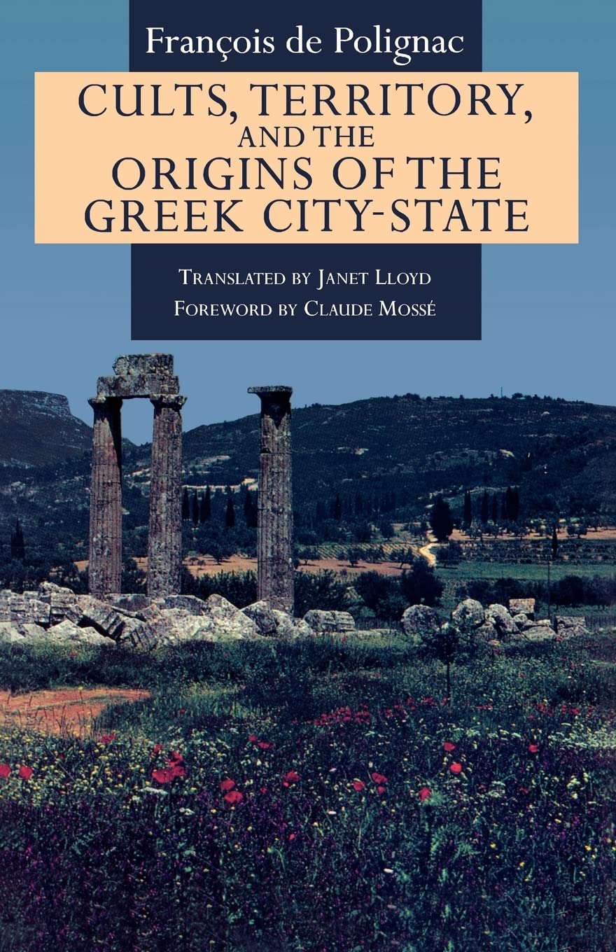 Cults, Territory, and the Origins of the Greek CityState,Used