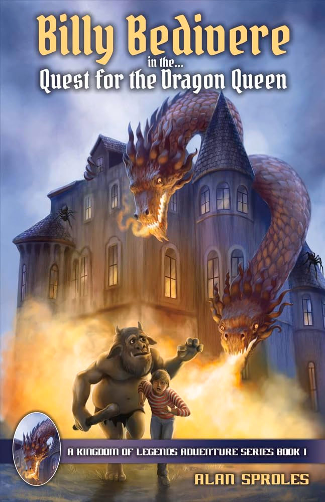Billy Bedivere in the Quest for the Dragon Queen: A Kingdom of Legends Adventure (1),Used